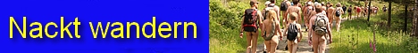 Nackt wandern kann man &uuml;berall in der freien Natur - es ist ein fundamentales Erlebnis!
